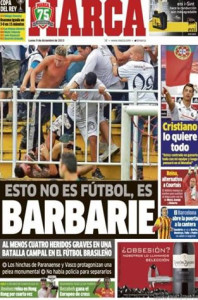“Isso não é futebol, é barbárie”, classifica jornal espanhol . Foto: Divulgação