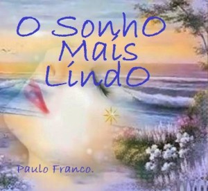 O sonho mais lindo