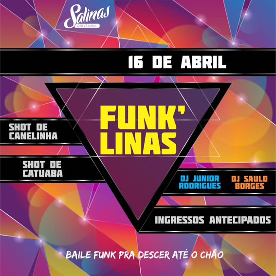 Tá tranquilo, Tá favorável! E neste sábado tem funk carioca, tem pop, tem pop com remix de funk, tem pancadão nostálgico, internacionais inspirados pelo batidão e muito mais na Cervejaria Salinas. Acontece pela primeira vez o FUNK´LINAS. Uma mistura de funk com pop que tem tudo para dar certo! Venha descer até o chão, empinar o popozão com SHOT de CANELINHA e SHOT de CATUABA. A discotecagem para os maiores de 18 anos, fica por conta de Júnior Rodrigues e deste colunista que às vezes ousa ser Dj por um dia, Saulo Borges. Então borá lá! É sábado, é funk, é Salinas inovando sempre!