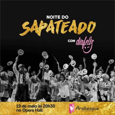 O dia 25 de maio -- mais conhecido como o Dia do Sapateado está chegando, sendo assim, o Studio Arabesque de Dança vai comemorar com uma noite linda de muito amor e sapateado! Todo ano nossa coluna destaca a importância deste dia para os profissionais de dança. Então anota ai, dia 19 de maio, quinta-feira às 20h30 no Opera Hall acontece a Noite do Sapateado e Dia Feliz. Os ingressos, R$ 15, podem ser adquiridos na secretaria da escola que fica na avenida Coronel Theodolino Pereira Araújo, 273.