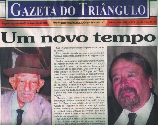 Em 2004, Afif Rade encontra no empresário a esperança de dar continuidade no jornal mais antigo de Araguari