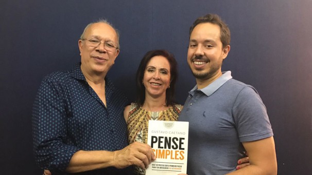 João Caetano, Ana Cristina, Gustavo Caetano e o livro “Pense Simples”